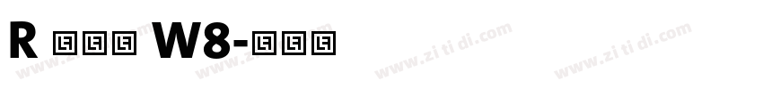 R 儷金黑 W8字体转换